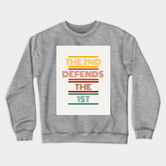 2nd defends 1st Crewneck Sweatshirt by Travis's Design 